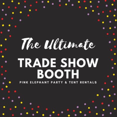 Ultimate Trade Show Booth